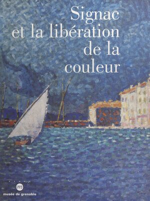 cover image of Signac et la libération de la couleur